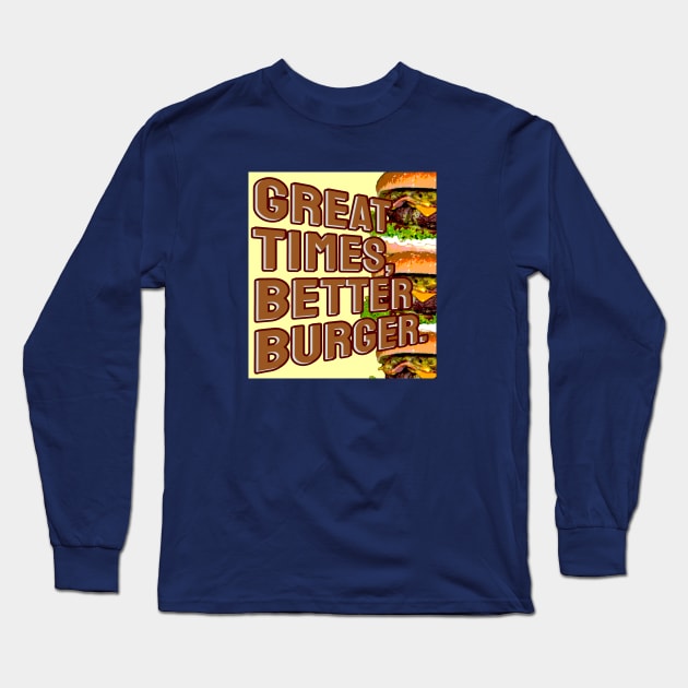 Better Burger Long Sleeve T-Shirt by Big Mac